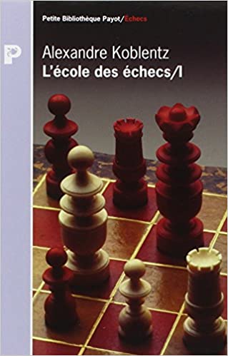 L'école des échecs (1 et 2) Kotov et Koblentz