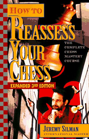 Mûrir son style aux échecs Jeremy Silman (How to reassess your chess) 